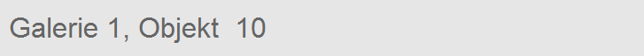 Galerie 1, Objekt  10