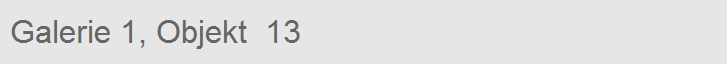 Galerie 1, Objekt  13