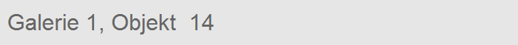 Galerie 1, Objekt  14