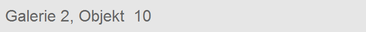 Galerie 2, Objekt  10