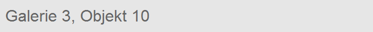 Galerie 3, Objekt 10