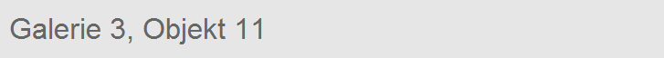 Galerie 3, Objekt 11