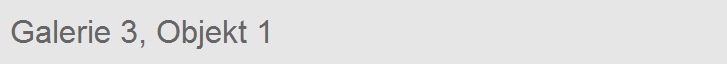 Galerie 3, Objekt 1