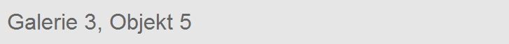 Galerie 3, Objekt 5