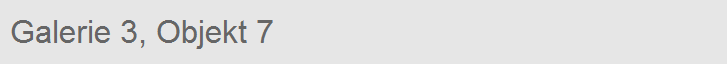 Galerie 3, Objekt 7