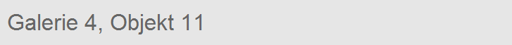 Galerie 4, Objekt 11
