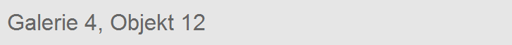 Galerie 4, Objekt 12