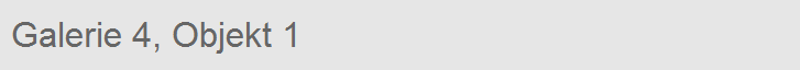 Galerie 4, Objekt 1