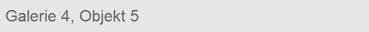 Galerie 4, Objekt 5