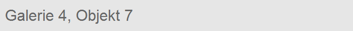Galerie 4, Objekt 7